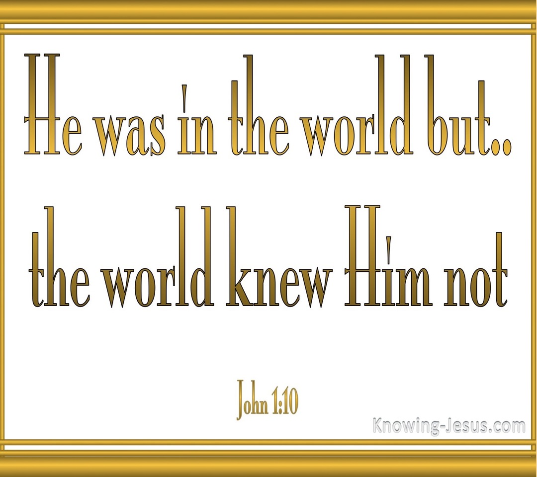 John 1:10 He Was In The Word (white)